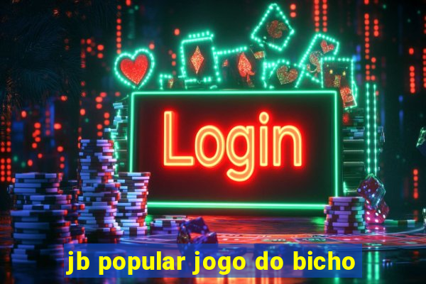 jb popular jogo do bicho